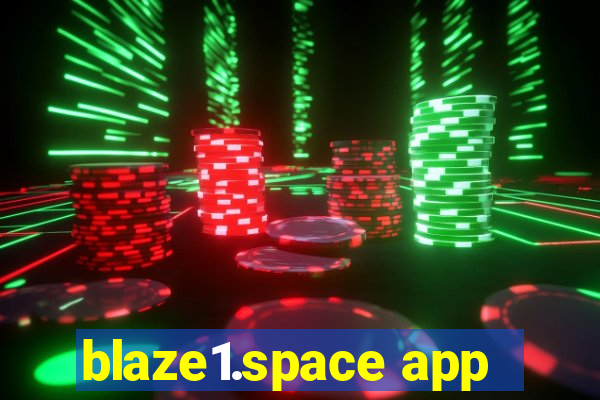 blaze1.space app
